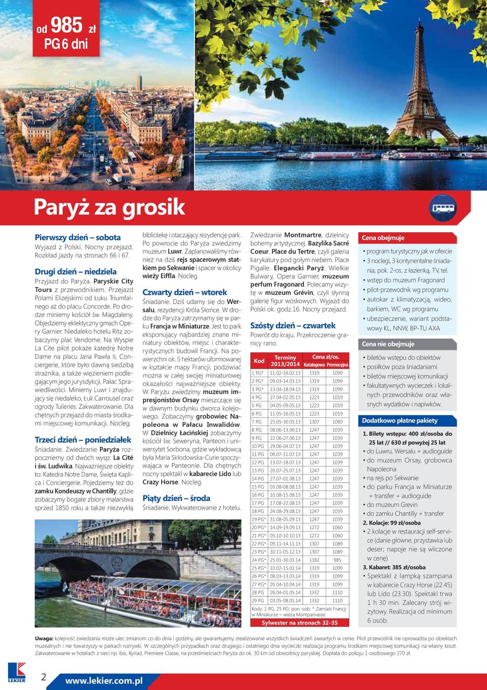 Niedaleko hotelu Ritz zobaczymy plac Vendome.