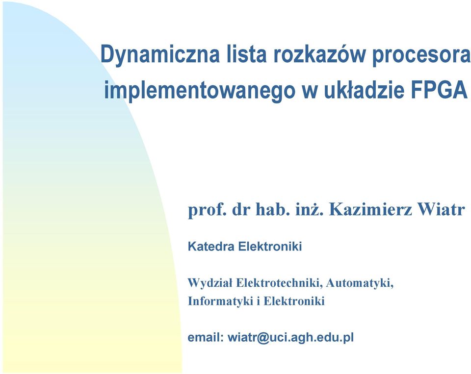 Kazimierz Wiatr Katedra Elektroniki Wydział