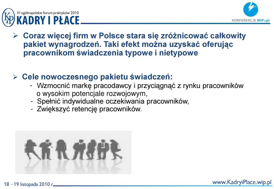 nowoczesnego pakietu świadczeń: - Wzmocnić markę pracodawcy i przyciągnąć z rynku