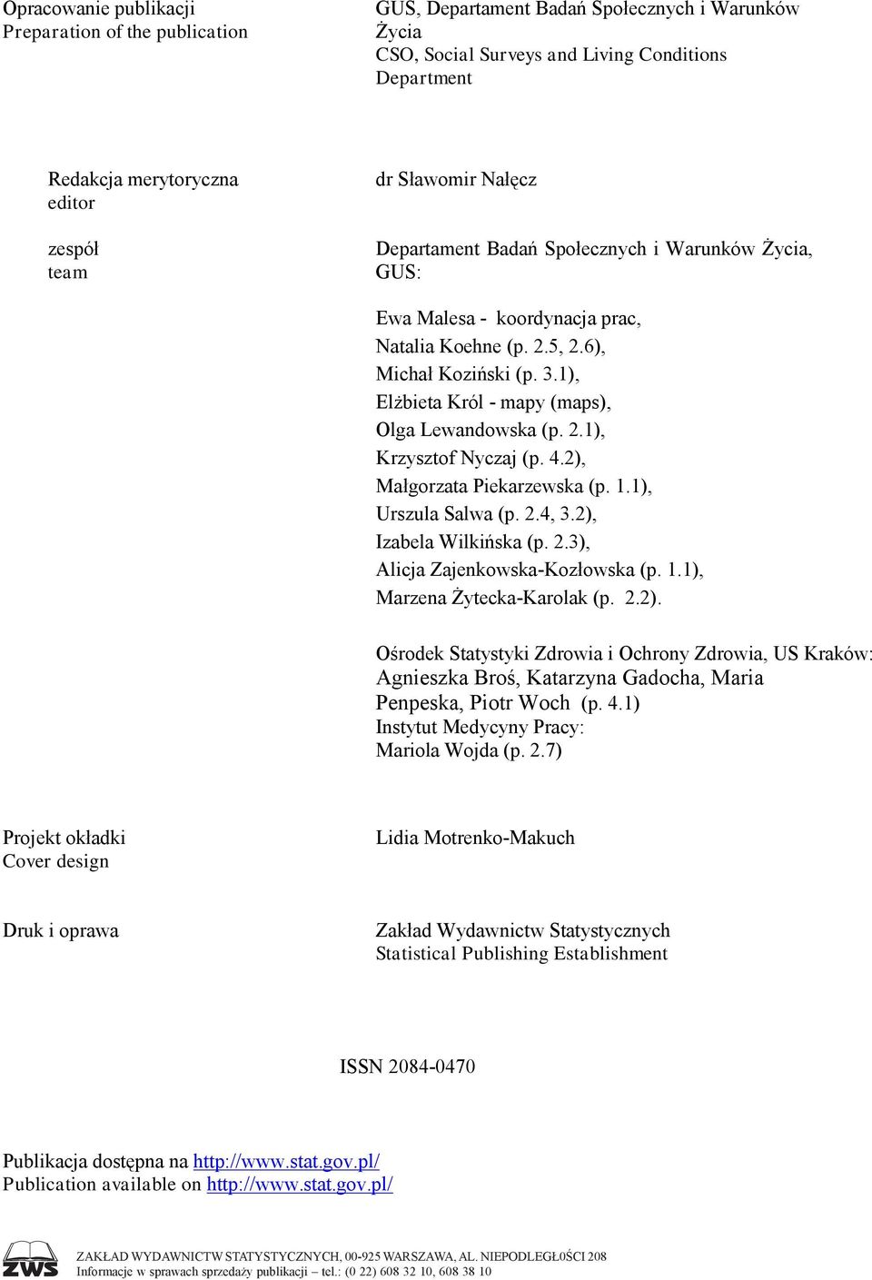 1), Elżbieta Król - mapy (maps), Olga Lewandowska (p. 2.1), Krzysztof Nyczaj (p. 4.2), Małgorzata Piekarzewska (p. 1.1), Urszula Salwa (p. 2.4, 3.2), Izabela Wilkińska (p. 2.3), Alicja Zajenkowska-Kozłowska (p.
