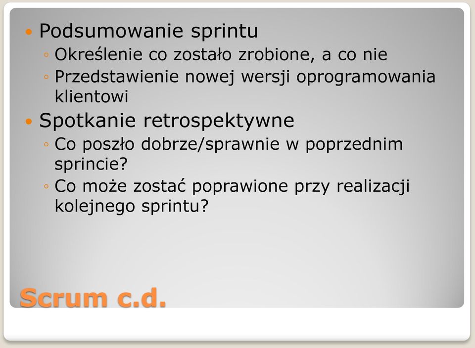 retrospektywne Co poszło dobrze/sprawnie w poprzednim sprincie?