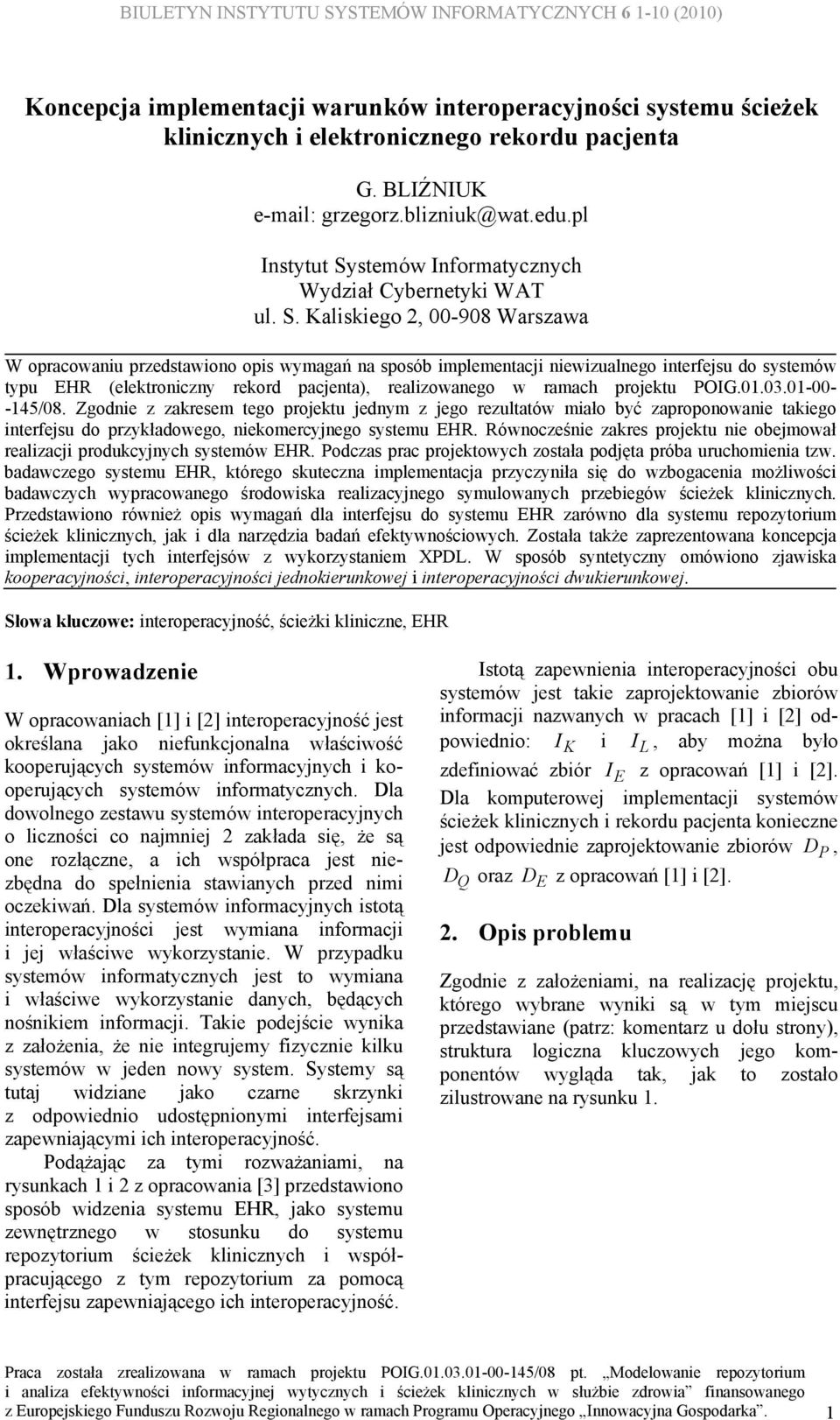 stemów Informatycznych Wydział Cybernetyki WAT ul. S.