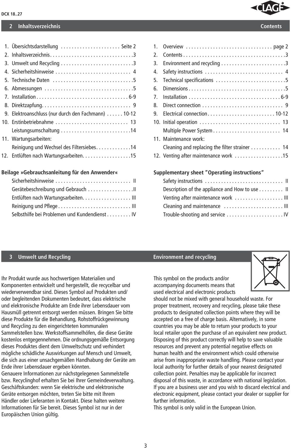 Erstinbetriebnahme........................... 13 Leistungsumschaltung..........................14 11. Wartungsarbeiten: Reinigung und Wechsel des Filtersiebes...14 12. Entlüften nach Wartungsarbeiten.