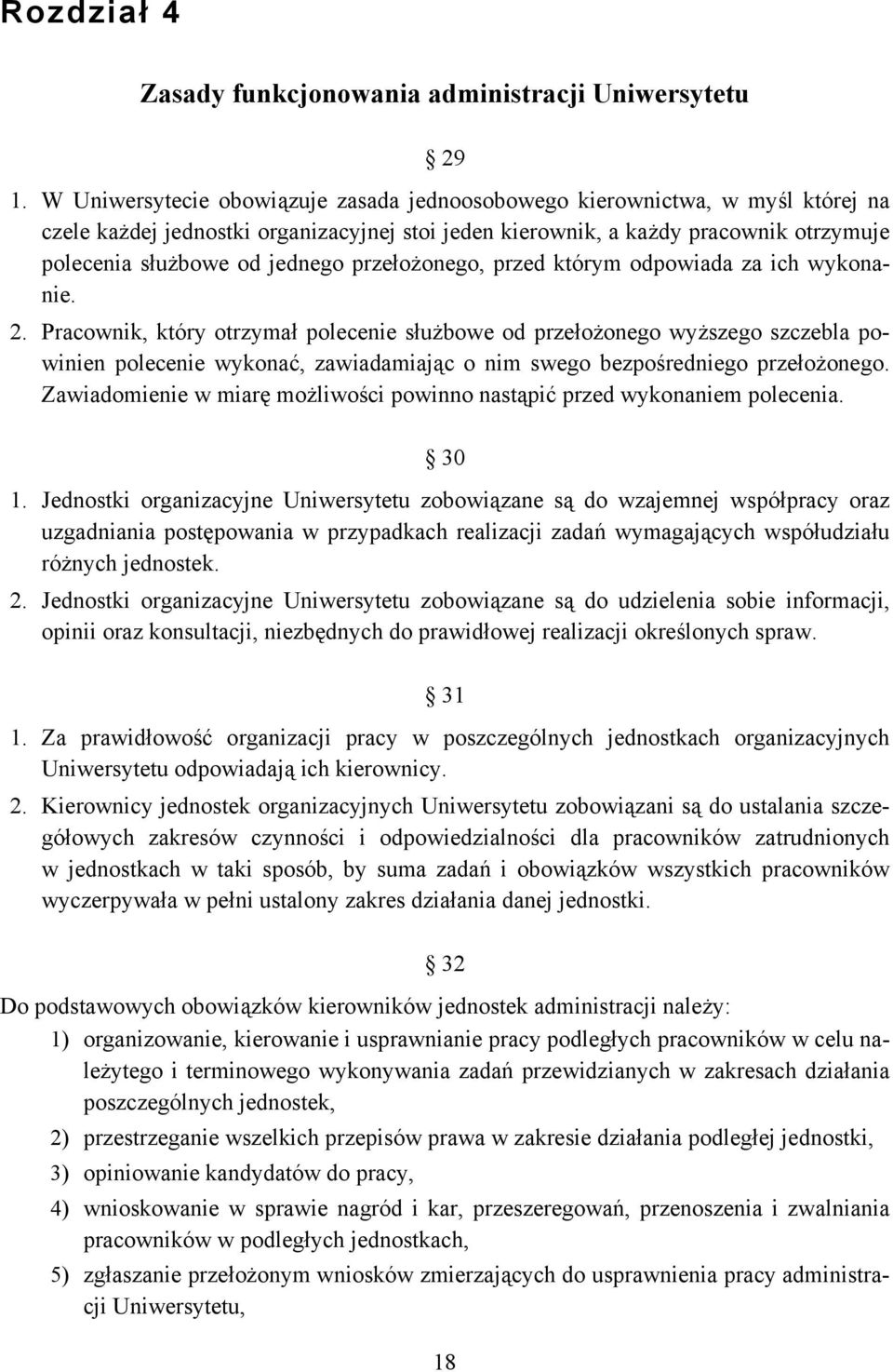 przełożonego, przed którym odpowiada za ich wykonanie. 2.