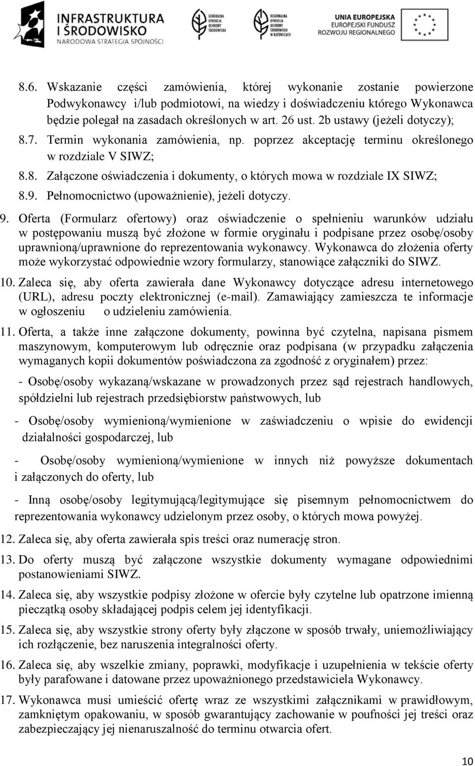 9. Pełnomocnictwo (upoważnienie), jeżeli dotyczy. 9.