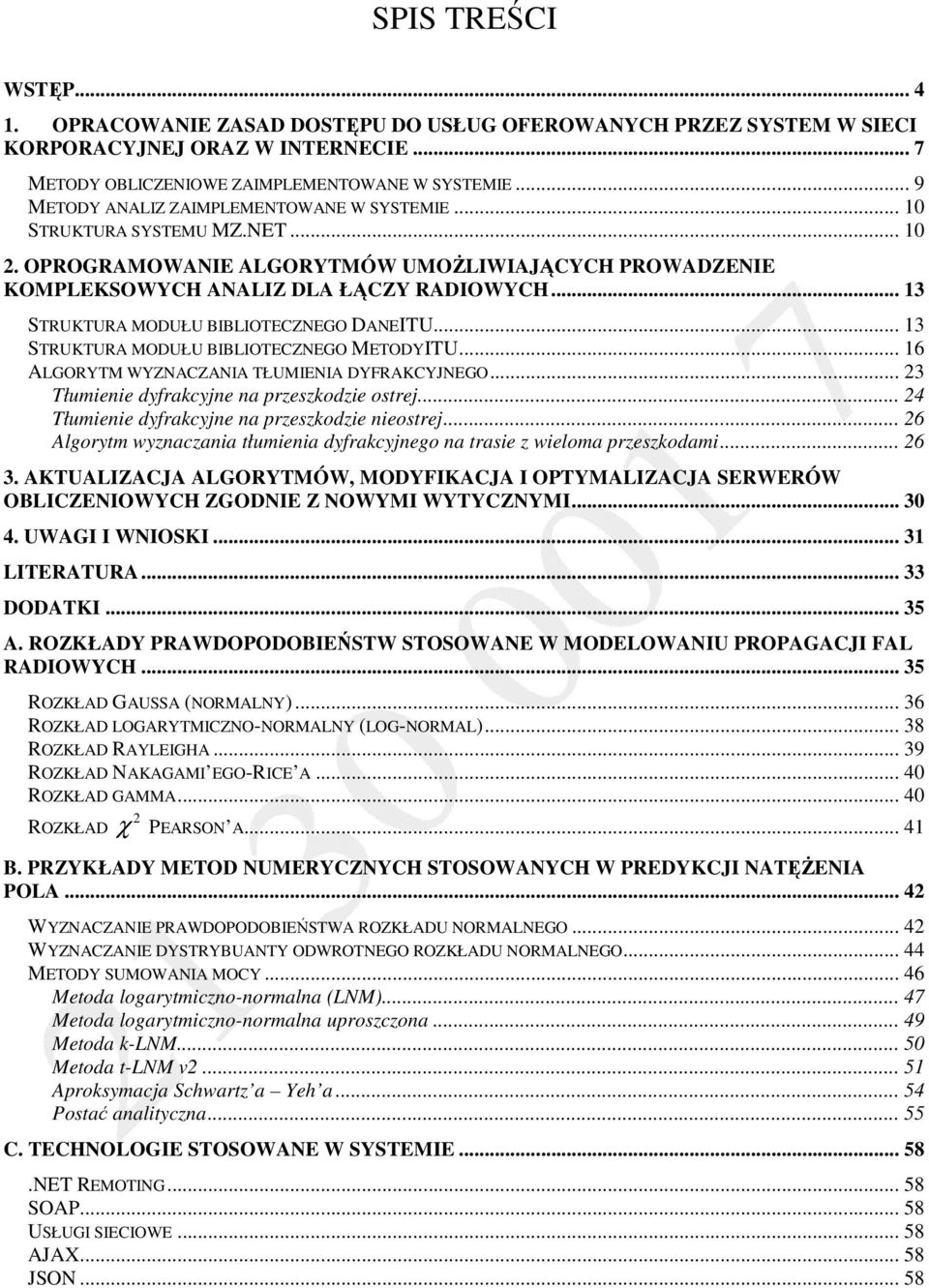 .. 3 STRUKTURA MODUŁU BIBLIOTECZNEGO DANEITU... 3 STRUKTURA MODUŁU BIBLIOTECZNEGO METODITU... 6 ALGORTM WZNACZANIA TŁUMIENIA DFRAKCJNEGO... 3 Tłun dyfracyjn na przszodz ostrj.