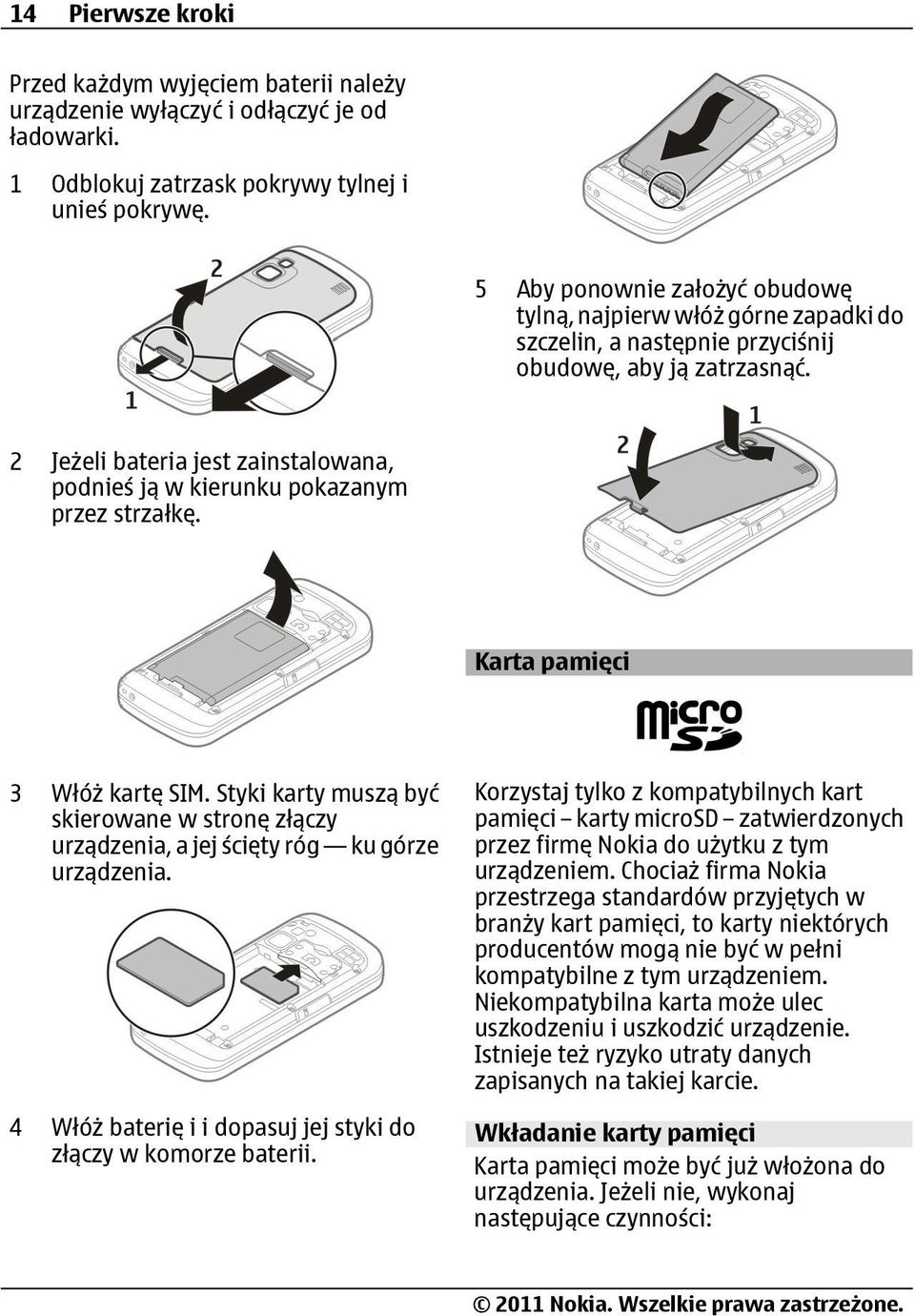 2 Jeżeli bateria jest zainstalowana, podnieś ją w kierunku pokazanym przez strzałkę. Karta pamięci 3 Włóż kartę SIM.