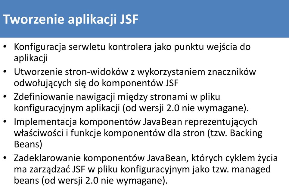 0 nie wymagane). Implementacja komponentów JavaBean reprezentujących właściwości i funkcje komponentów dla stron (tzw.