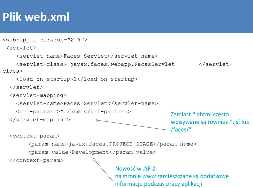 xhtml</url-pattern> </servlet-mapping> <context-param> <param-name>javax.faces.