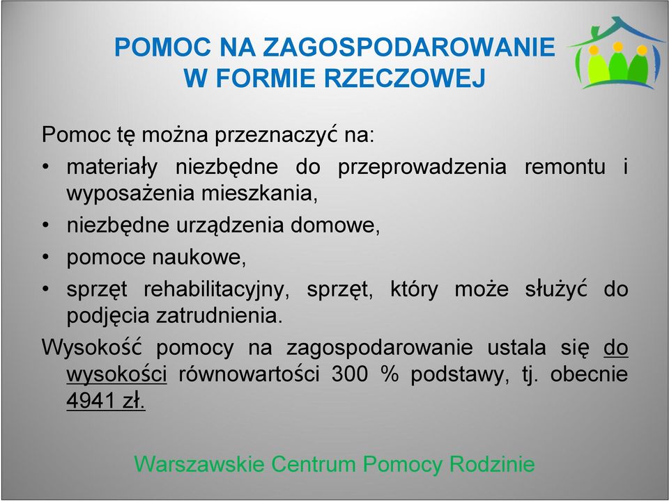 pomoce naukowe, sprzęt rehabilitacyjny, sprzęt, który może służyć do podjęcia zatrudnienia.