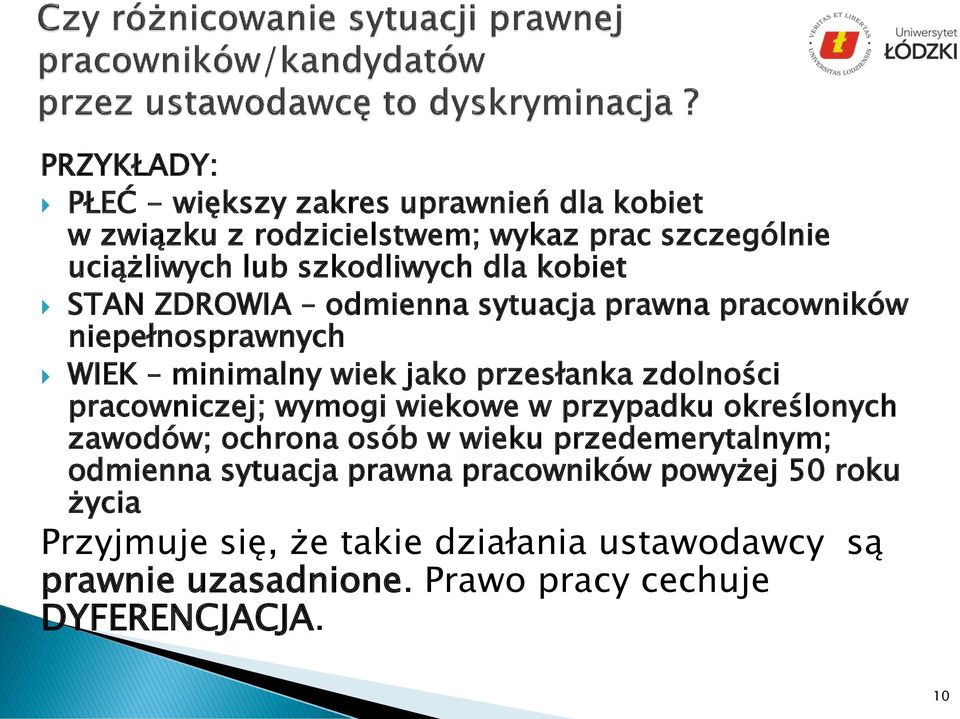 zdolności pracowniczej; wymogi wiekowe w przypadku określonych zawodów; ochrona osób w wieku przedemerytalnym; odmienna sytuacja