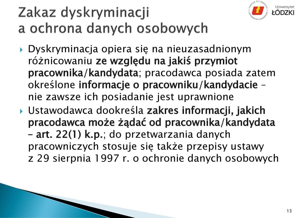 Ustawodawca dookreśla zakres informacji, jakich pr