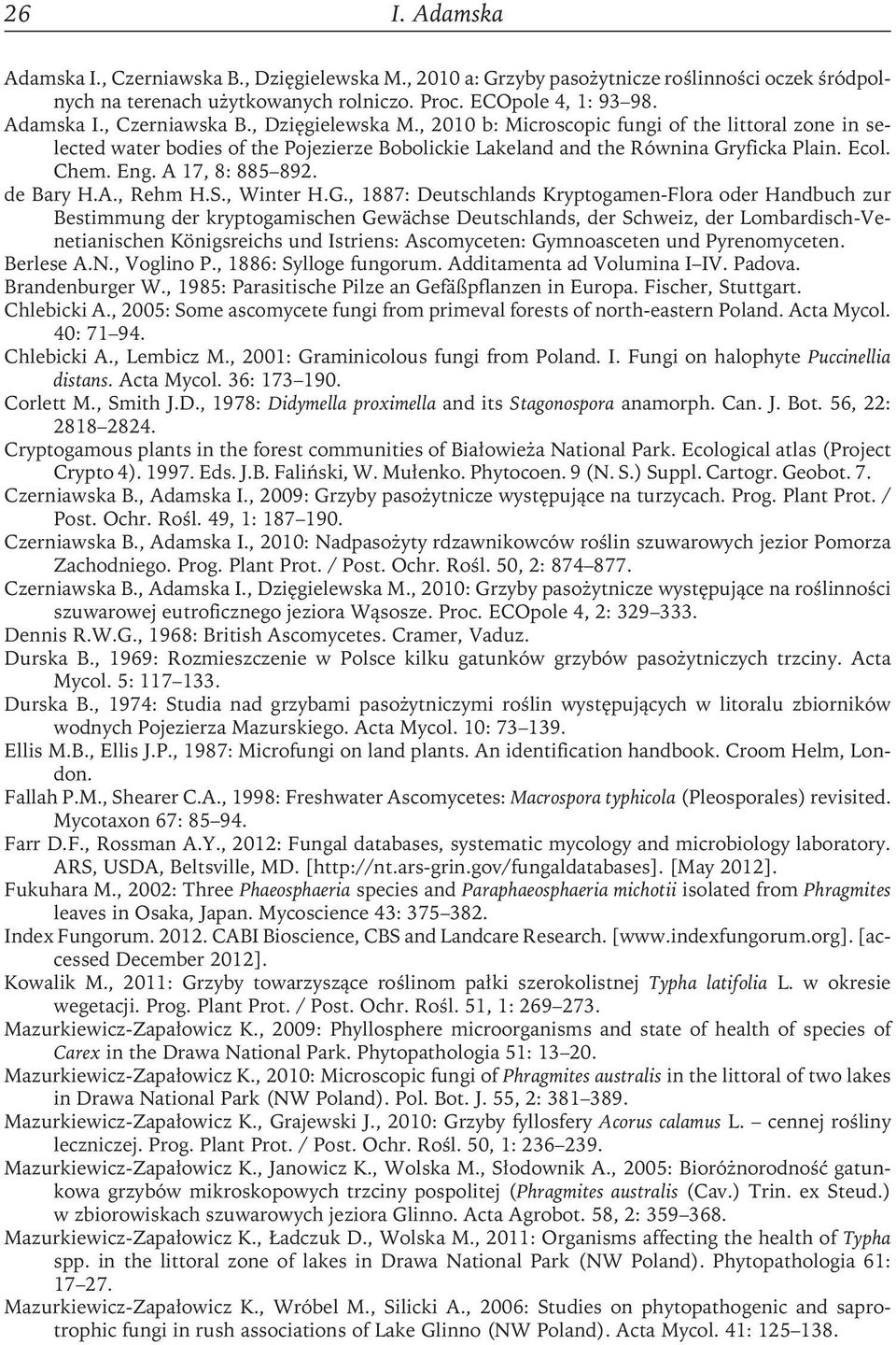 , 1887: Deutschlands Kryptogamen-Flora oder Handbuch zur Bestimmung der kryptogamischen Gewächse Deutschlands, der Schweiz, der Lombardisch-Venetianischen Königsreichs und Istriens: Ascomyceten: