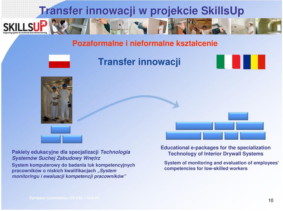 kwalifikacjach System monitoringu i ewaluacji kompetencji pracowników Educational e-packages for the specialization Technology of