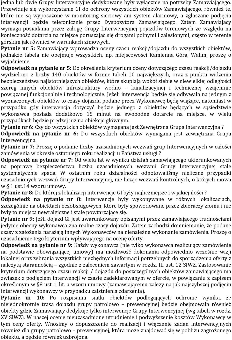 telefonicznie przez Dyspozytora Zamawiającego.