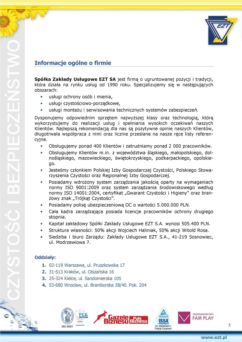 Dysponujemy odpowiednim sprzętem najwyższej klasy oraz technologią, którą wykorzystujemy do realizacji usług i spełniania wysokich oczekiwań naszych Klientów.