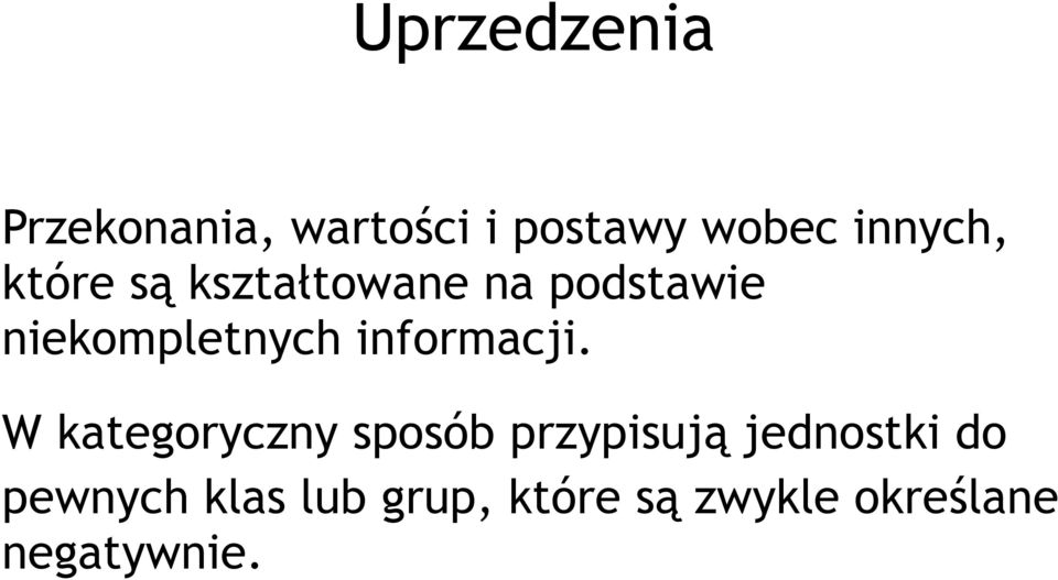 niekompletnych informacji.