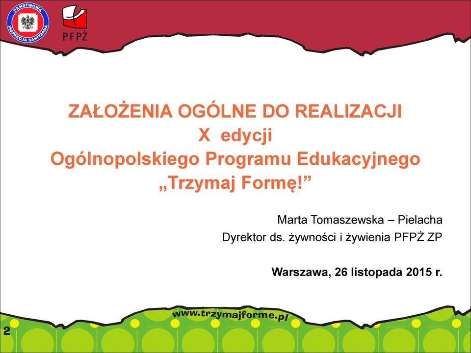 Formę! Marta Tomaszewska Pielacha Dyrektor ds.