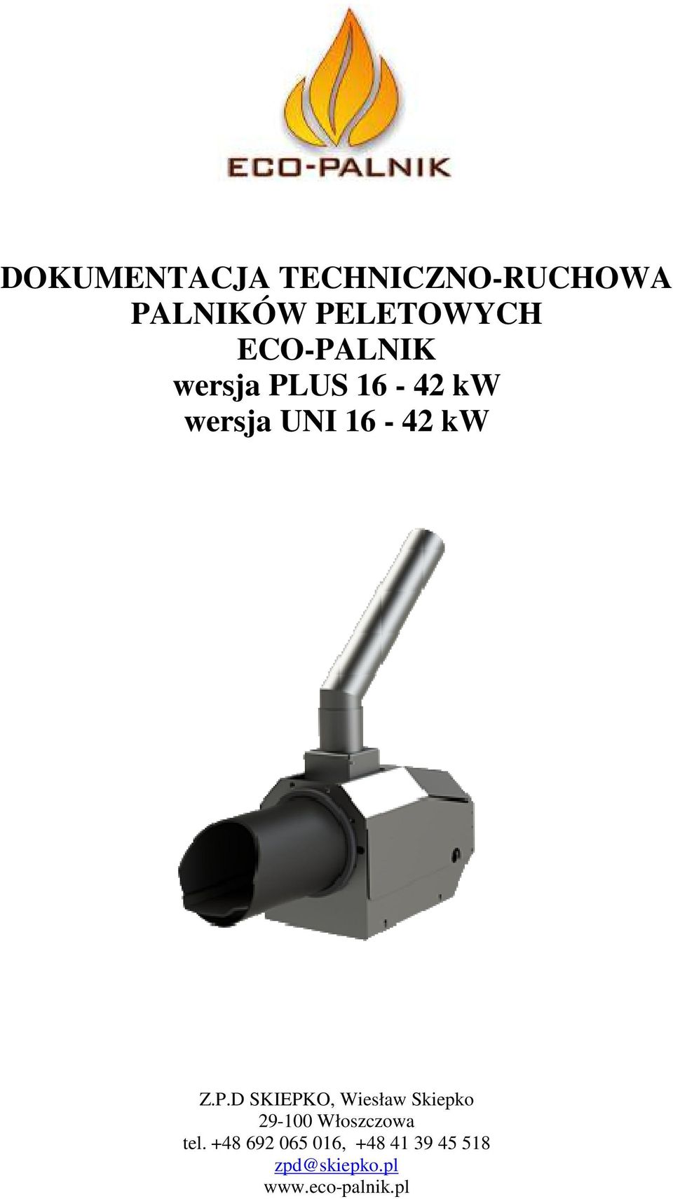 +48 692 065 016, +48 41 39 45 518 zpd@skiepko.pl www.