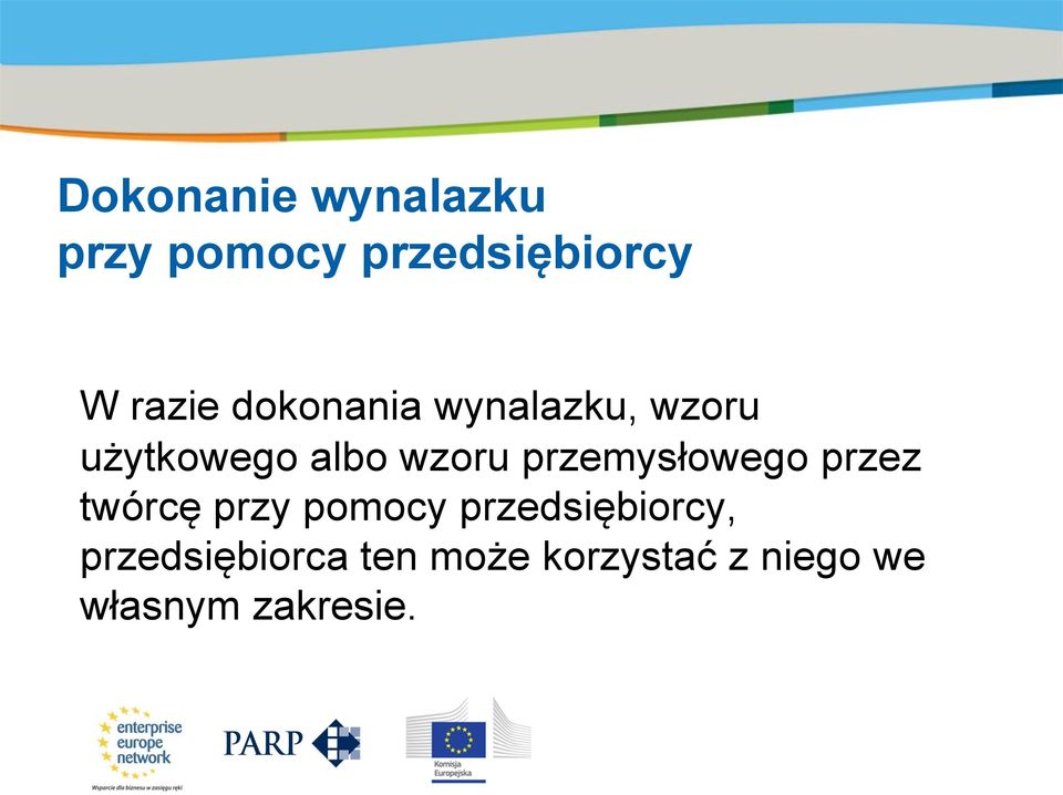 przemysłowego przez twórcę przy pomocy przedsiębiorcy,