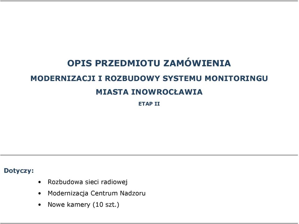 INOWROCŁAWIA ETAP II Dotyczy: Rozbudowa sieci