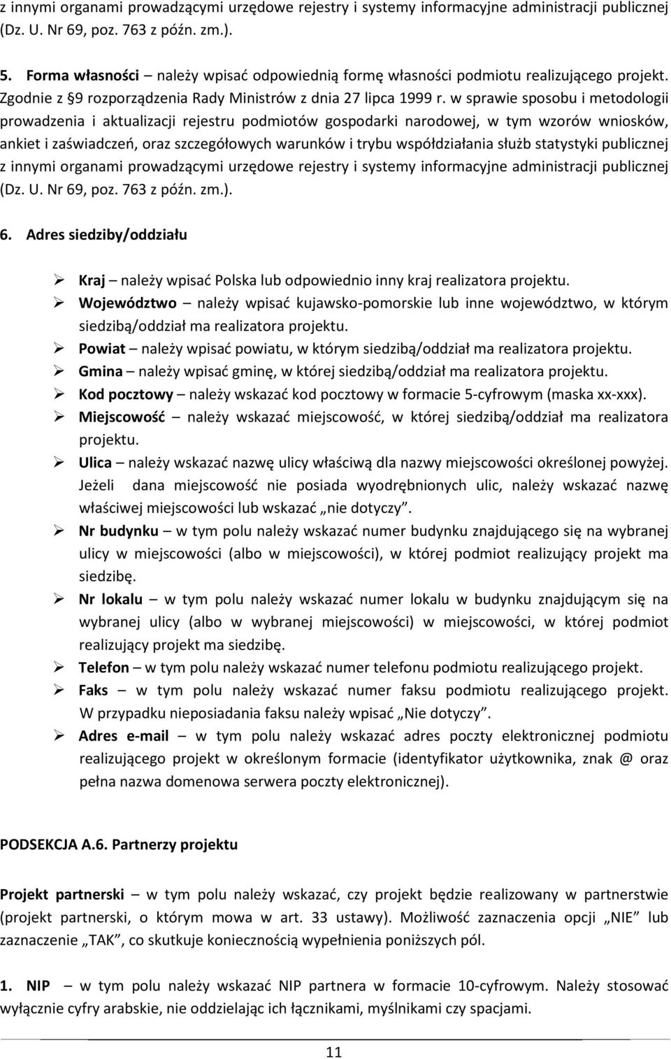 w sprawie sposobu i metodologii prowadzenia i aktualizacji rejestru podmiotów gospodarki narodowej, w tym wzorów wniosków, ankiet i zaświadczeń, oraz szczegółowych warunków i trybu współdziałania