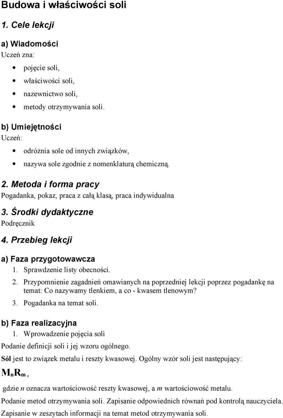 Śrdki dydaktyczne Pdręcznik 4. Przebieg lekcji a) Faza przygtwawcza 1. Sprawdzenie listy becnści. 2.