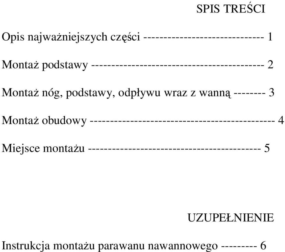 -------- 3 MontaŜ obudowy ---------------------------------------------- 4 Miejsce montaŝu