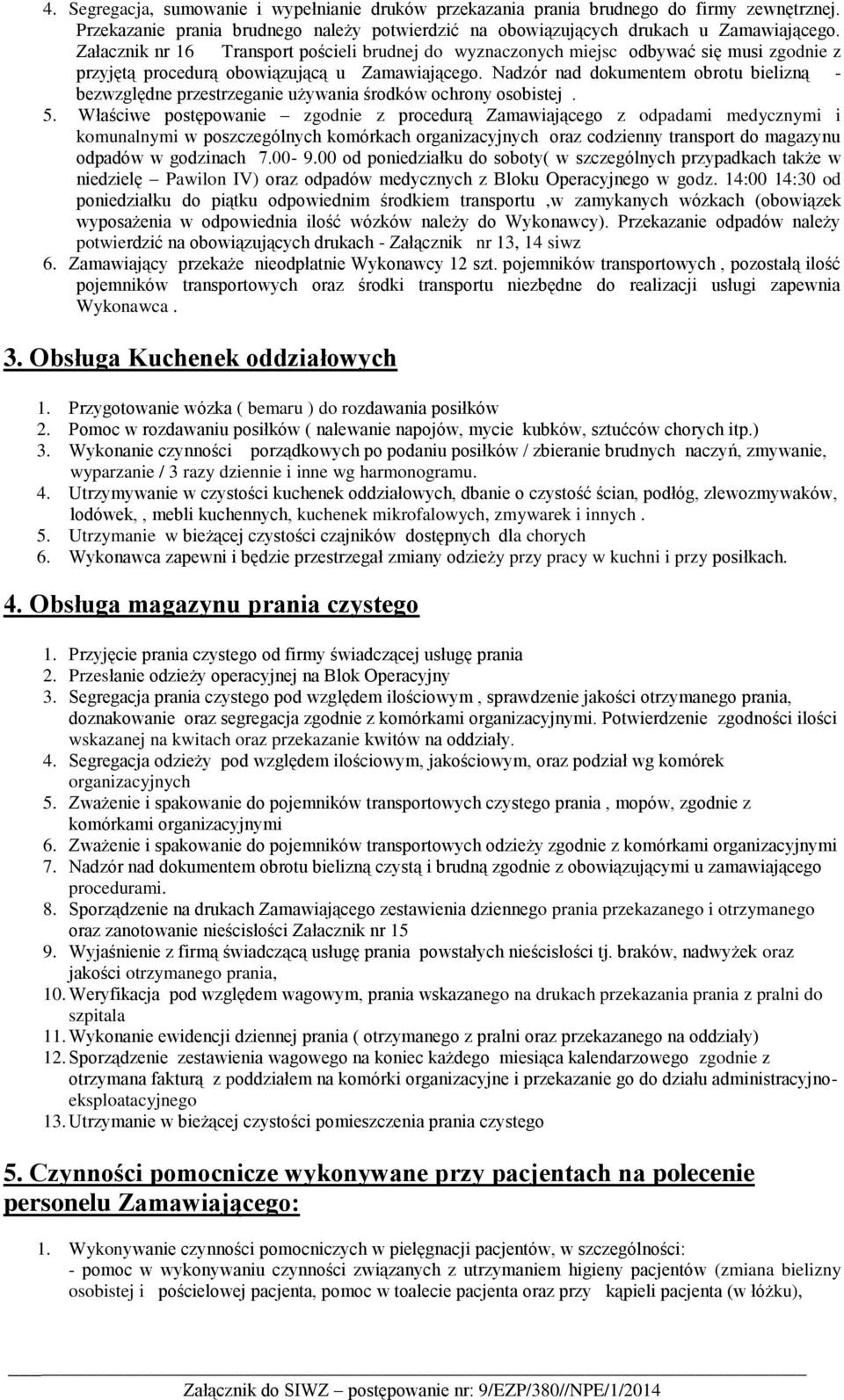 Nadzór nad dokumentem obrotu bielizną - bezwzględne przestrzeganie używania środków ochrony osobistej. 5.