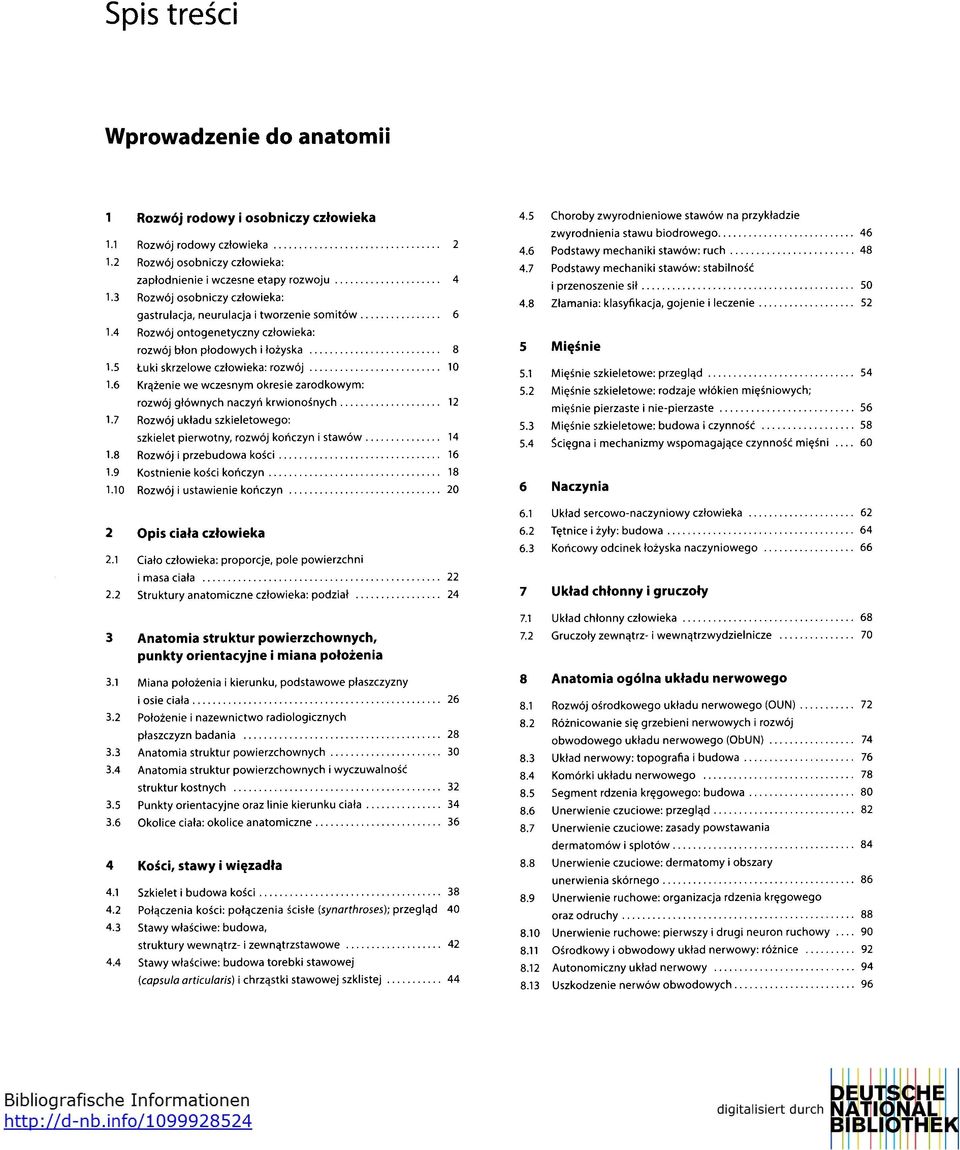 5 Luki skrzelowe człowieka: rozwój... 10 ٦.6 Krążenie we wczesnym okresie zarodkowym: rozwój głównych naczyń krwionośnych... 12 1.