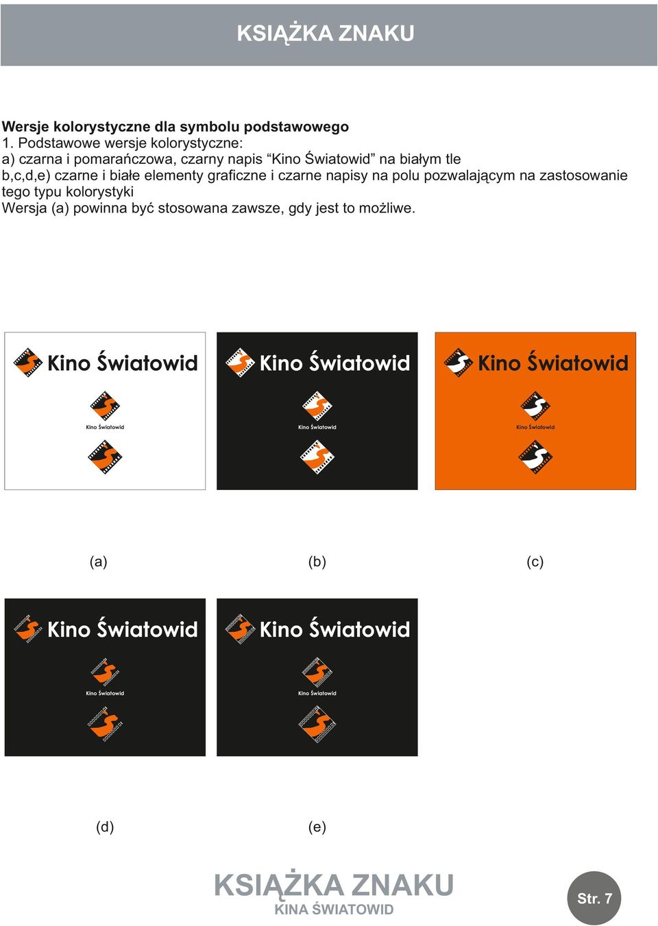 b,c,d,e) czarne i białe elementy graficzne i czarne napisy na polu pozwalającym na