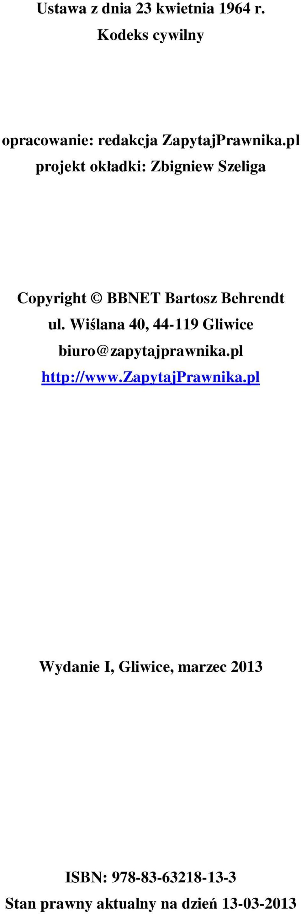 pl projekt okładki: Zbigniew Szeliga Copyright BBNET Bartosz Behrendt ul.