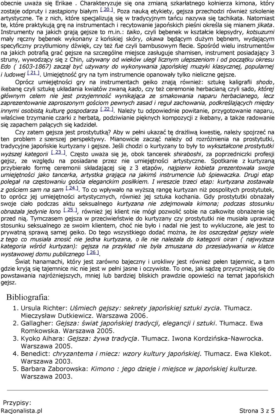 Natomiast te, które praktykują grę na ins