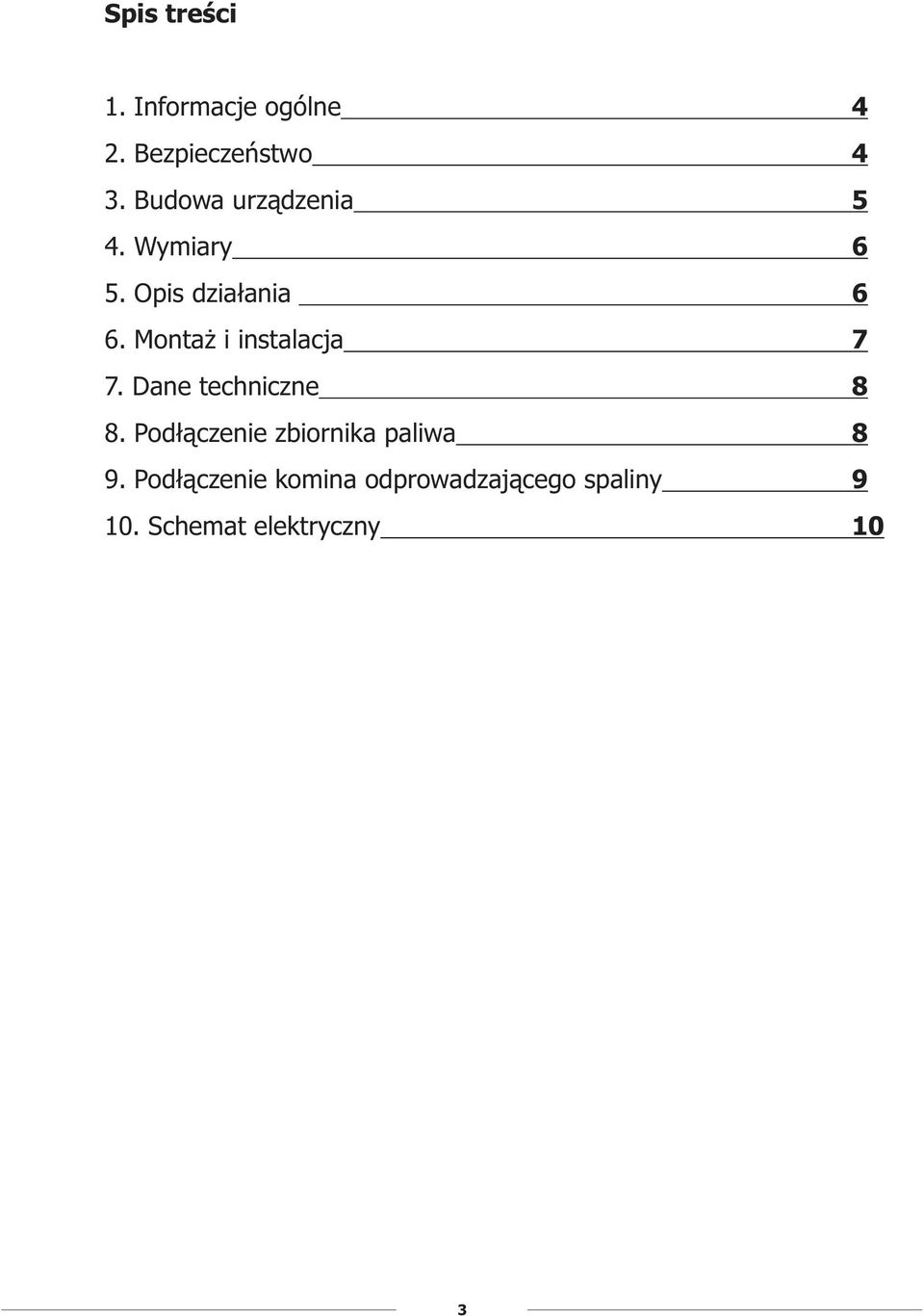 Monta i instalacja 7. Dane techniczne 8.