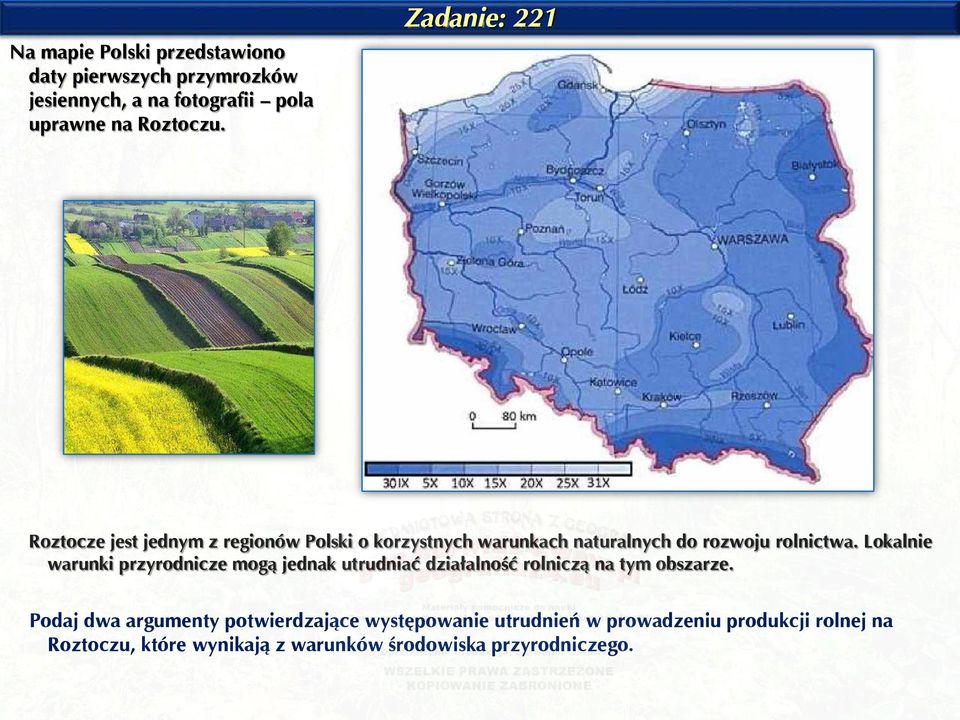Lokalnie warunki przyrodnicze mogą jednak utrudniać działalność rolniczą na tym obszarze.