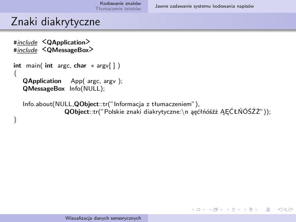 argv ); QMessageBox Info(NULL); Info.