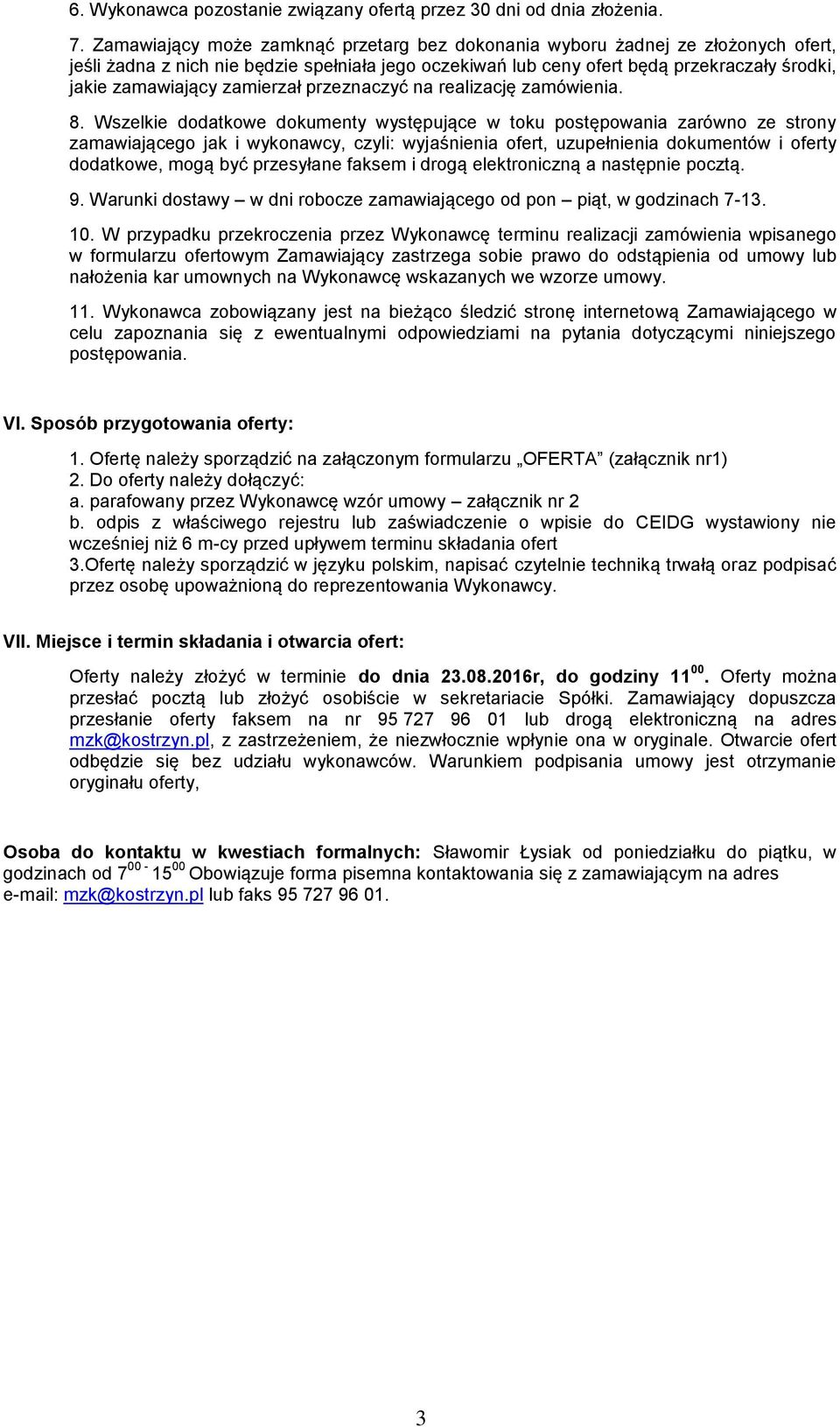 zamierzał przeznaczyć na realizację zamówienia. 8.