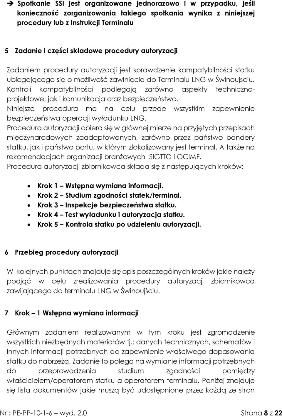 Kontroli kompatybilności podlegają zarówno aspekty technicznoprojektowe, jak i komunikacja oraz bezpieczeństwo.