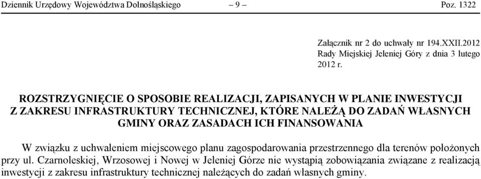 ZASADACH ICH FINANSOWANIA W związku z uchwaleniem miejscowego planu zagospodarowania przestrzennego dla terenów położonych przy ul.