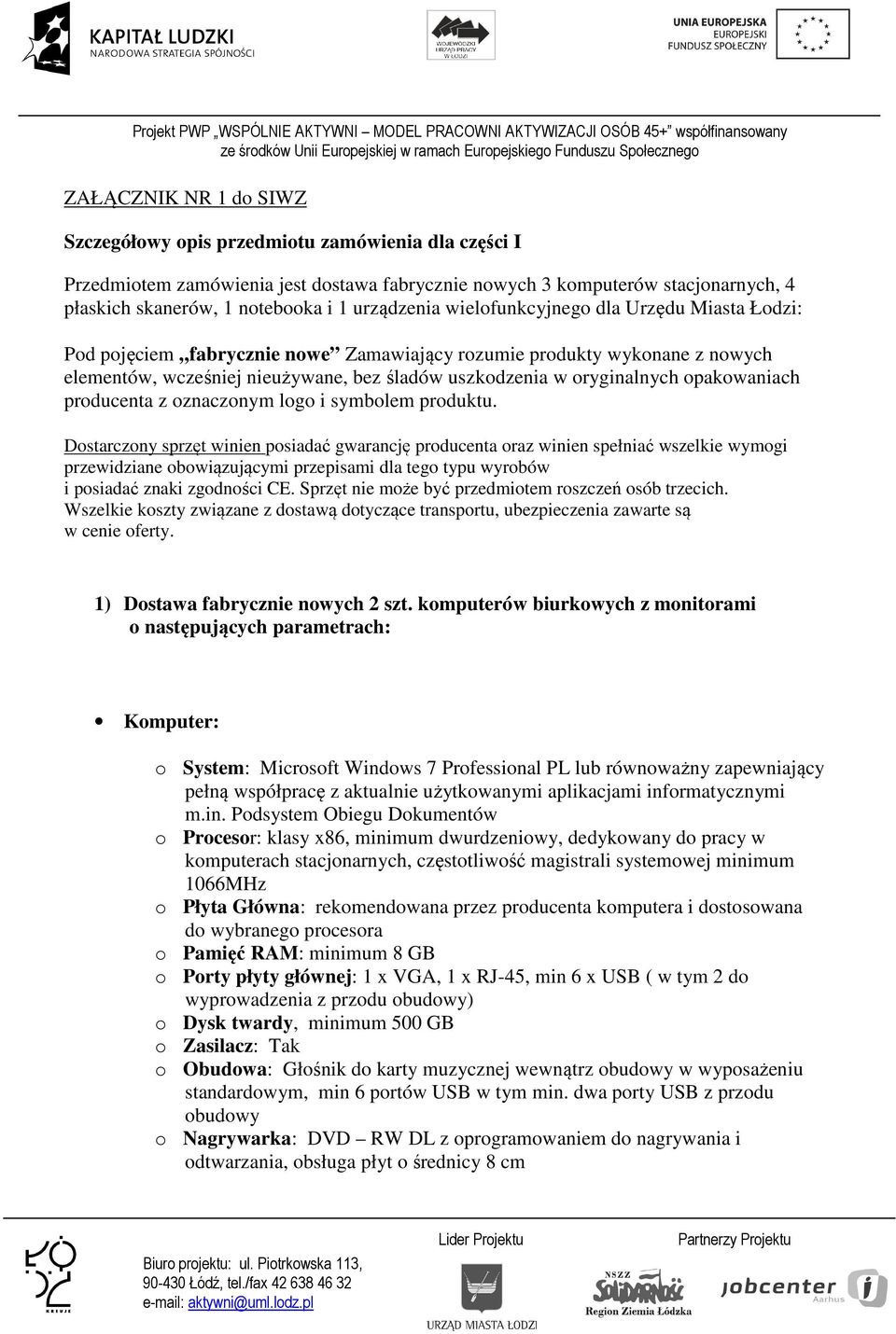 opakowaniach producenta z oznaczonym logo i symbolem produktu.