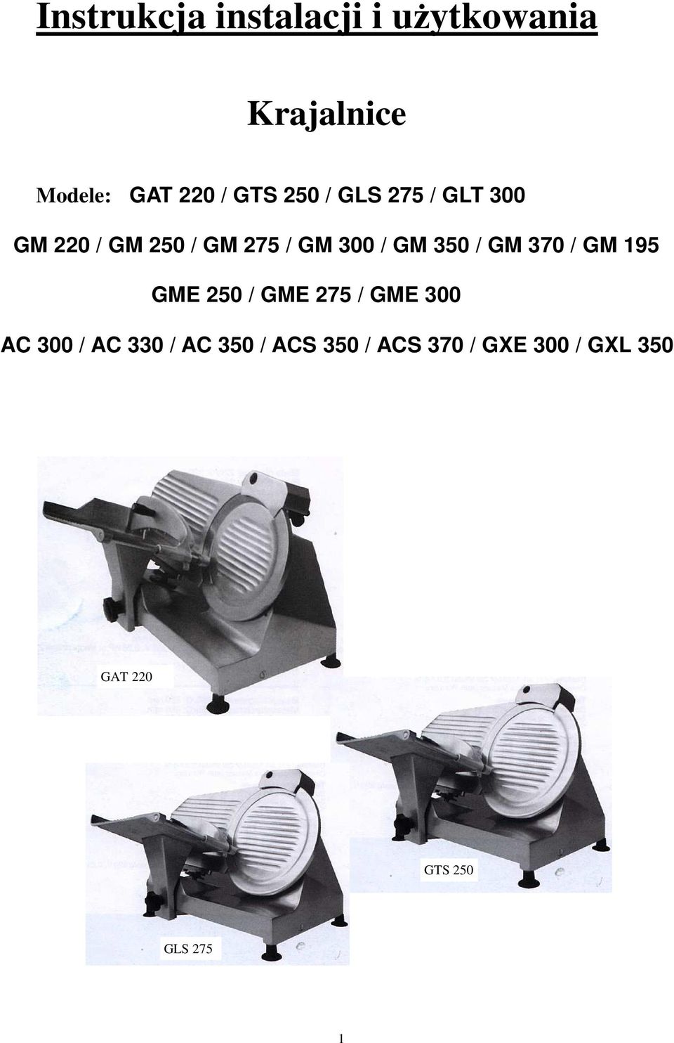 350 / GM 370 / GM 195 GME 250 / GME 275 / GME 300 AC 300 / AC 330 /
