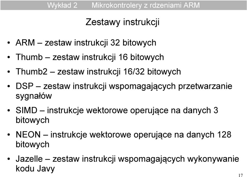 sygnałów SIMD instrukcje wektorowe operujące na danych 3 bitowych NEON instrukcje wektorowe