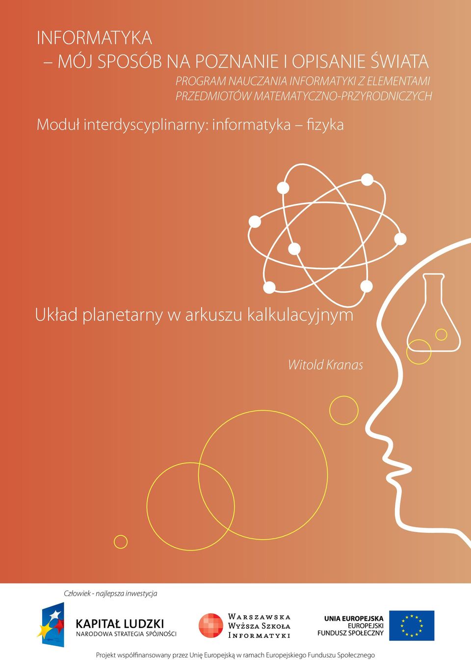 fizyka Układ planetarny w arkuszu kalkulacyjnym Witold Kranas Człowiek - najlepsza