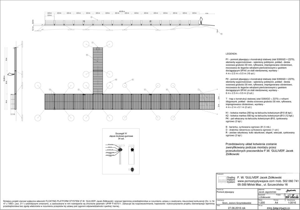 dociągającym SPAX ze stali nierdzewnej, wymiary - 4 m x 2.5 m x 0.5 m (16 szt.) P2 - pomost pływający o konstrukcji stalowej  dociągającym SPAX ze stali nierdzewnej, wymiary - 6 m x 2.5 m x 0.5 m (2 szt.