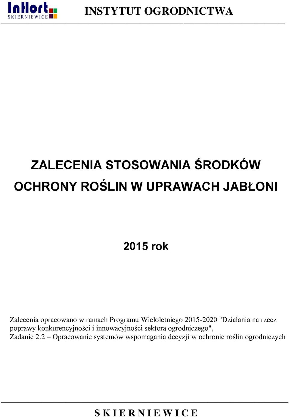 rzecz poprawy konkurencyjności i innowacyjności sektora ogrodniczego", Zadanie 2.