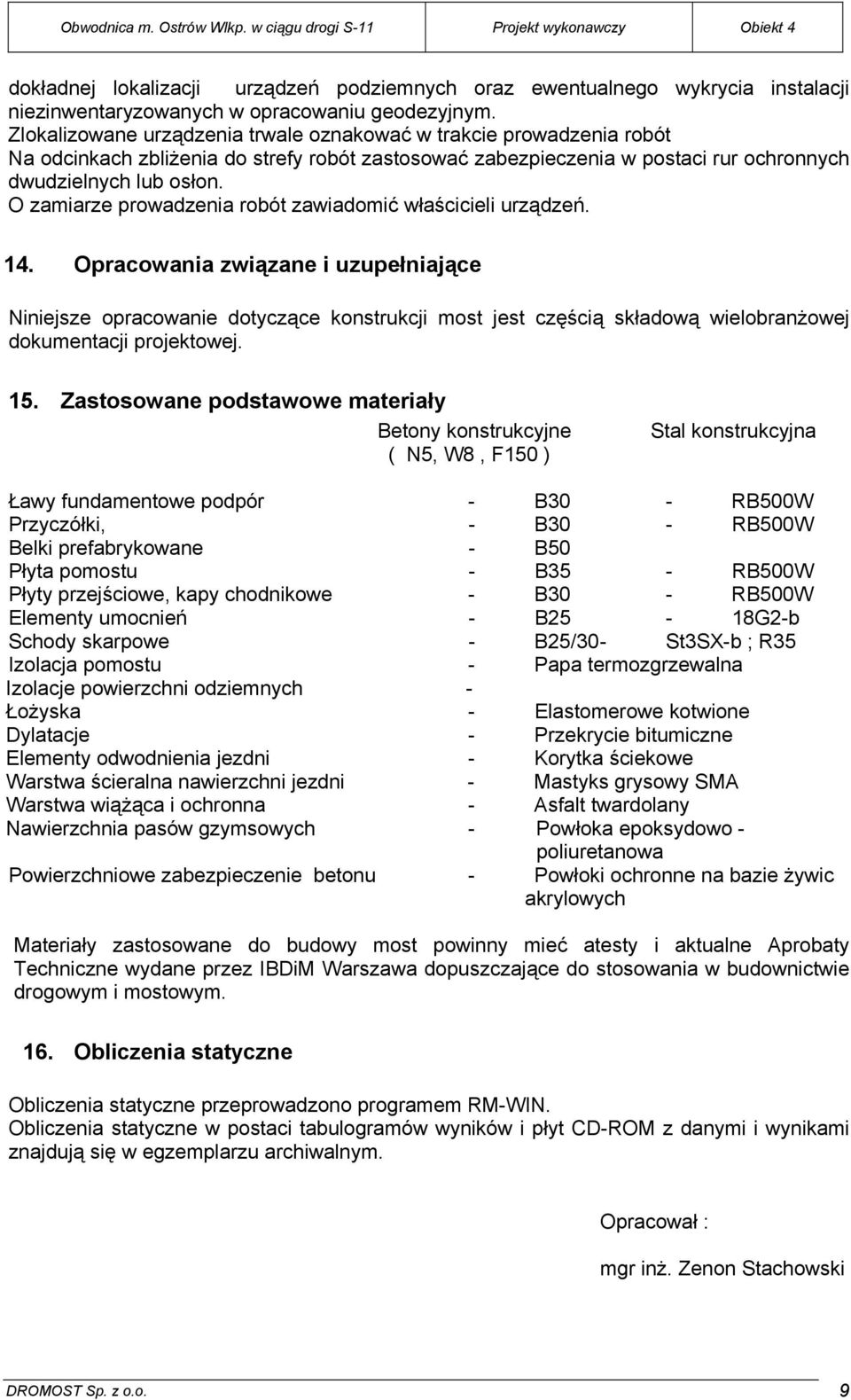 O zamiarze prowadzenia robót zawiadomić właścicieli urządzeń. 14.