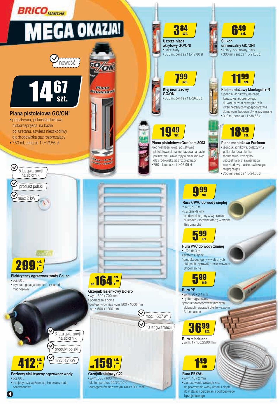akrylowy GO/ON! kolor: biały 300 ml, cena za 1 L=12,80 zł 7 99 Klej montażowy GO/ON!