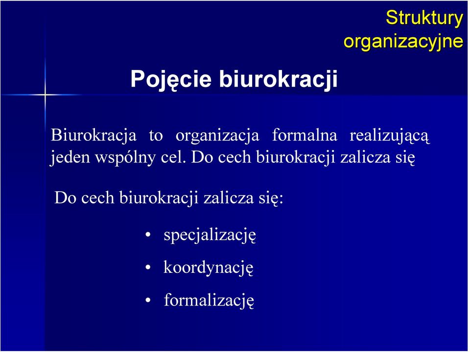 cel. Do cech biurokracji zalicza się Do cech