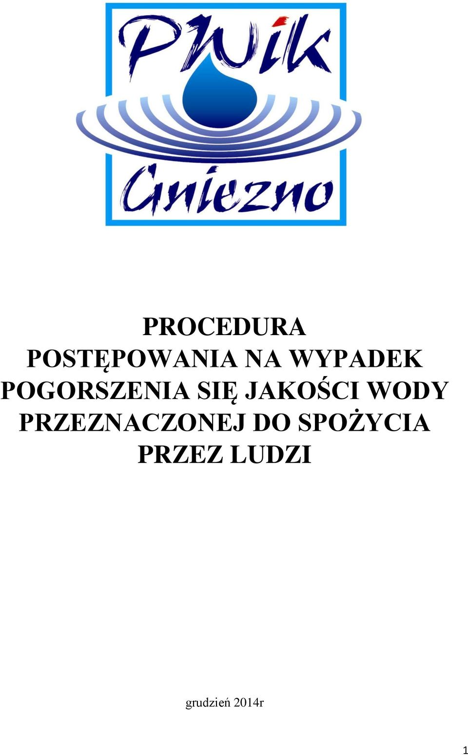 JAKOŚCI WODY PRZEZNACZONEJ DO