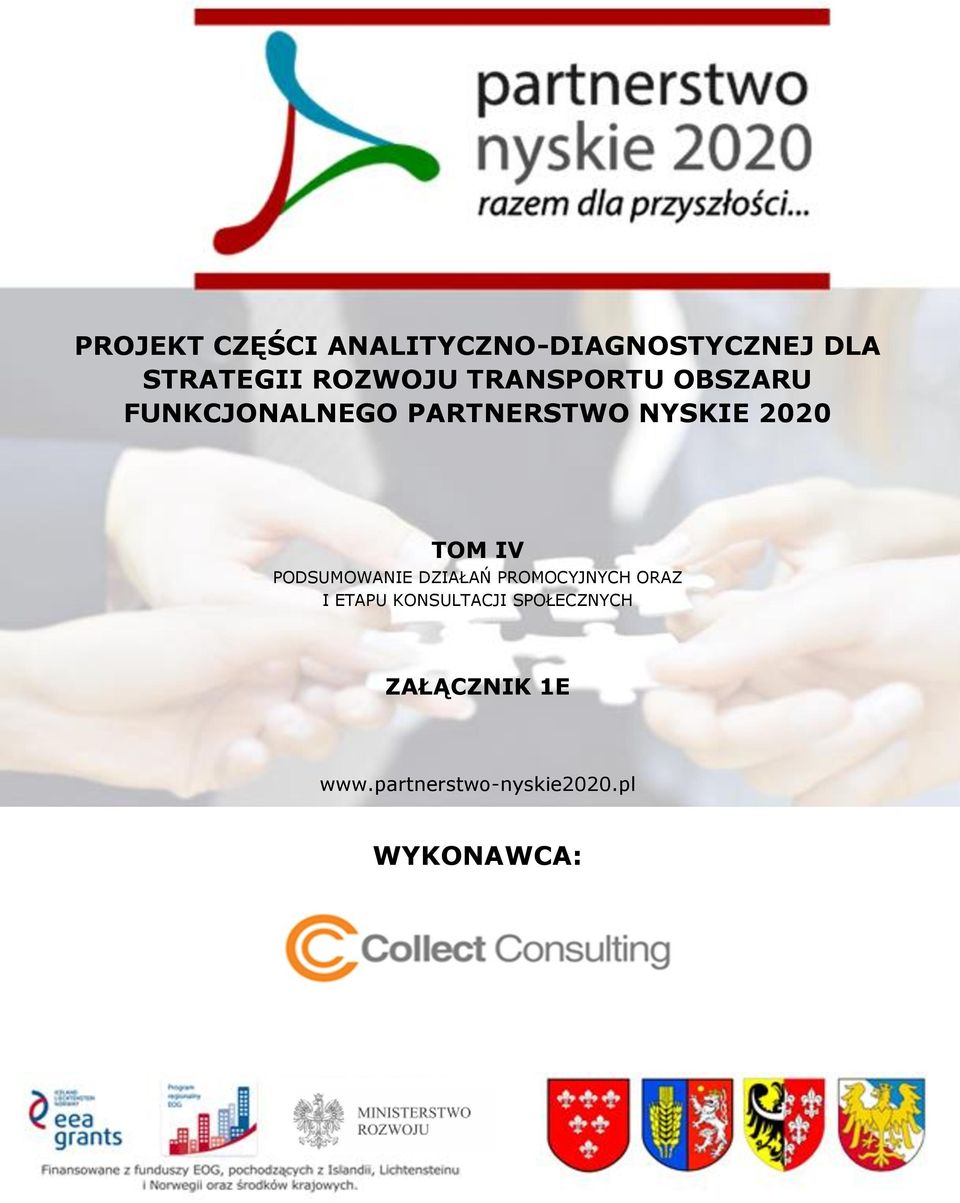 IV PODSUMOWANIE DZIAŁAŃ PROMOCYJNYCH ORAZ I ETAPU KONSULTACJI
